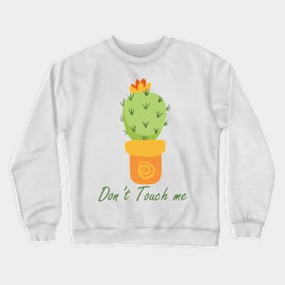 Don't touch me Crewneck Sweatshirt